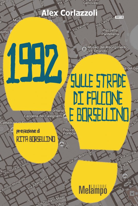 1992 sulle strade di Falcone e Borsellino