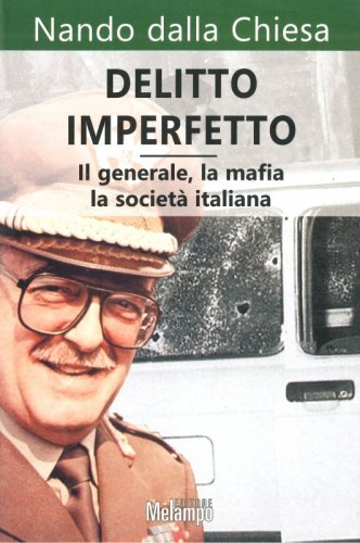 Delitto imperfetto - Il generale, la mafia, la società italiana