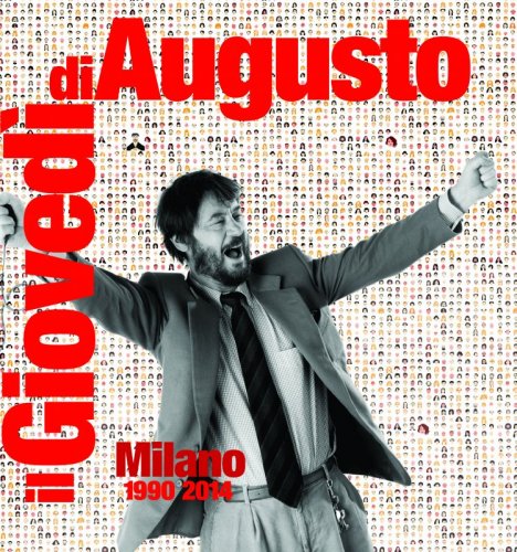 Il giovedì di Augusto - Milano 1990-2014