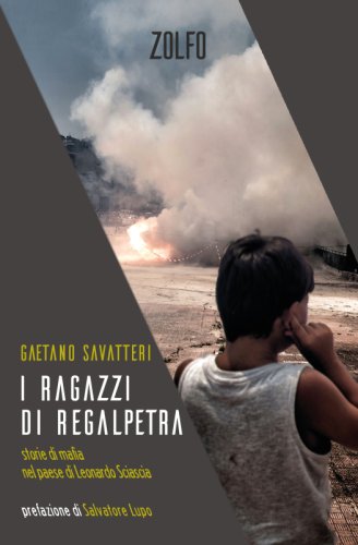 I ragazzi di Regalpetra - Storie di mafia nel paese di Leonardo Sciascia