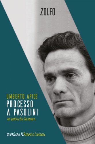 Processo a Pasolini - Un poeta da sbranare