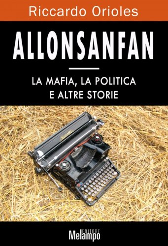 Allosanfan - La mafia, la politica e altre storie