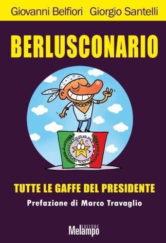 Berlusconario - Tutte le gaffe del presidente