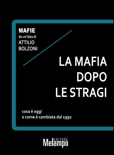 La mafia dopo le stragi - cosa è oggi e come è cambiata dal 1992