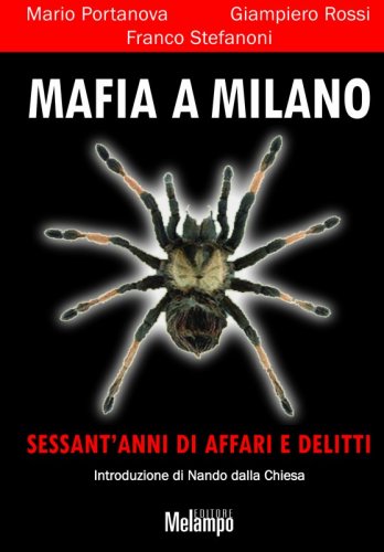 Mafia a Milano - Sessant'anni di affari e delitti