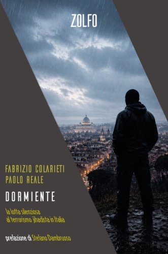 Dormiente - La lotta silenziosa al terrorismo jihadista in Italia