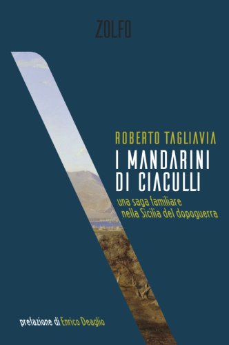 I mandarini di Ciaculli - Una saga familiare nella Sicilia del dopoguerra