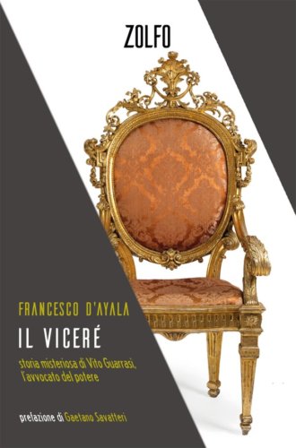 Il Viceré - Storia misteriosa di Vito Guarrasi, l'avvocato del potere