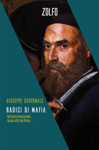 Radici di mafia - Dai bravi manzoniani ai picciotti dei Florio